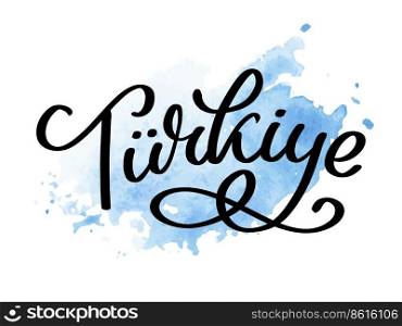 Turkey Lettering. Handwritten name of the country. Vector design template. Text in the Turkish: Turkey Lettering. Handwritten name of the country. Vector design template.