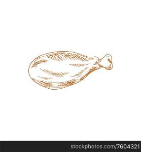 Turkey or chicken legs isolated roasted drumstick. Vector fastfood snack monochrome sketch. Chicken legs isolated monochrome food sketch
