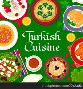 Turkish cuisine menu cover template, Turkey food dishes and dinner meals, vector. Turkish cuisine restaurant lunch with desserts and soups, sweet chicken pudding with carrot balls and fried dough. Turkish cuisine menu cover, Turkey food dishes