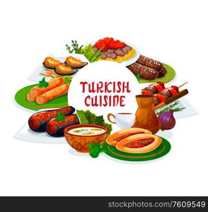 Turkish cuisine restaurant vector menu cover, Turkey national food dishes. Authentic Turkish traditional meal iskender and shish kebab meat, lamb kofte, mussels in batter, red lentil soup and pastry. Turkey National cuisine dishes, Turkish food menu