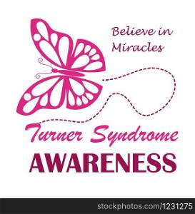Turner Syndrome awareness month is celebrated ib February. Pink butterfly symbol vector on white background . Believe in miracles text and crimson ribbon. Signs, health issues of TS are shown.. Turner Syndrome awareness month is celebrated ib February. Pink butterfly symbol vector on white background . Believe in miracles text and crimson ribbon. Signs, health issues of TS