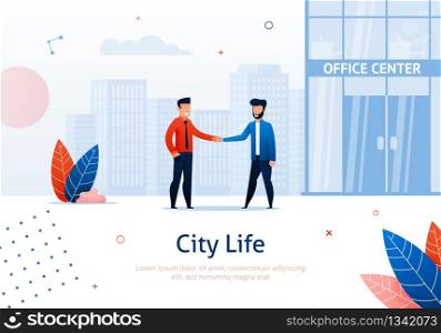 Two Business Men Shaking Hands Banner. Partners Hand Shake Concept Vector Illustration. Businesspeople Having Successful Agreement Or Deal near Office Center. Characters Discussing, Negotiating.. Two Business Men Shaking Hands near Office Center.