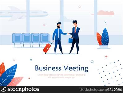 Two Business Men Shaking Hands Banner. Partners Meeting Concept Vector Illustration. Businesspeople Having Successful Agreement Or Deal at Airport. Characters with Suitcase and Luggage.. Two Businessmen Meeting, Shaking Hands at Airport.