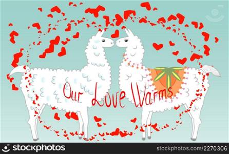 Two lovers kissing llamas surrounded by hearts. Love in the air, postcard to the day of Saint Valentine.. Two lovers, kissing llamas surrounded by hearts. Love is in the air. Inscription Our love warms, postcard, Valentine&rsquo;s Day