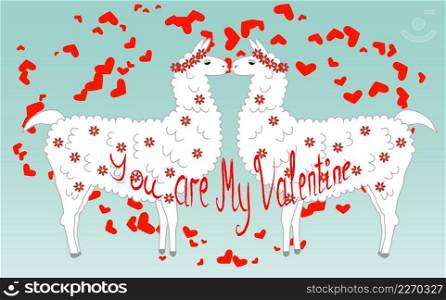 Two lovers kissing llamas surrounded by hearts. Love in the air, postcard to the day of Saint Valentine.. Two lovers, kissing llamas surrounded by hearts. Love is in the air. Inscription You are my Valentine, postcard, Valentine&rsquo;s day