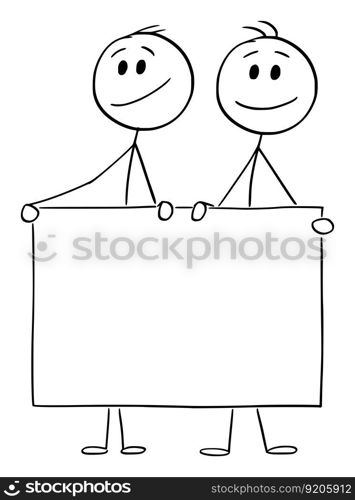 Two persons or businessmen holding empty sign, vector cartoon stick figure or character illustration.. Two Persons Holding Empty Sign , Vector Cartoon Stick Figure Illustration