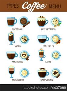 Types Of Coffee Set. Set of different types of coffee drinks for coffeehouse or bar menu with americano espresso cappuccino ristretto latte flat vector illustration