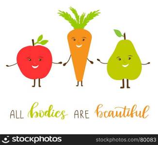 Types of female figures in cartoon design.. Carrot, Pear and Apple holding hands and text All bodies are bautiful. Types of female figures in cartoon design. Body positive vector concept for poster, banner, card, clothes design.