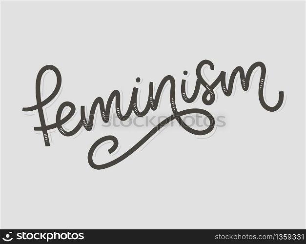 Typographic design. feminism letter. Graphic element. Typography lettering design. Woman motivational slogan.. Typographic design. feminism letter. Graphic element. Typography lettering design. Woman motivational slogan. Feminism slogan. Girl power quote. Fashion illustration. Feminism letter in doodle style.