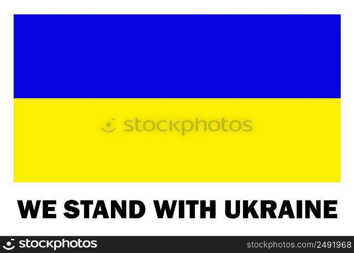 Ukrainian flag illustration isolated on white. We stand with Ukraine.