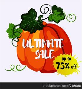 Ultimate sale up to 75% off sticker vector design with orange ripe pumpkin, green leaves and stems on the white background. 