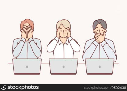Uncoordinated work of business people sitting at table with laptops demonstrate lack of communication and cover mouths with ears or eyes. Uncoordinated teamwork in corporation or company. Uncoordinated work business people sitting at table with laptops and cover mouths with ears or eyes