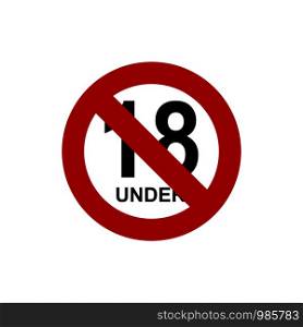 Under 18 sign isolated on white back. Vector. Under 18 sign