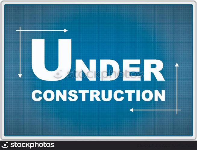 Under construction blueprint