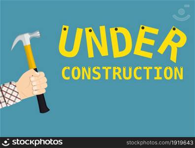 Under construction page sign, maintenance website page emblem with text, casual man hand holding hammer symbol. Vector illustration in flat style. Under construction page sign