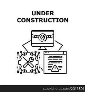 Under Construction Vector Icon Concept. Website With Error Closed And Under Construction, Redesign And Technic Maintenance. Fixing Processing Of Broken Internet Web Site Black Illustration. Under Construction Vector Concept Illustration