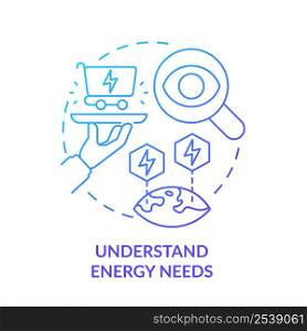 Understand energy needs blue gradient concept icon. Step to energy strategy abstract idea thin line illustration. Predict consumption. Isolated outline drawing. Myriad Pro-Bold font used. Understand energy needs blue gradient concept icon