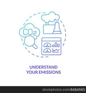 Understand your emissions blue gradient concept icon. Pollution control. Transforming to net zero abstract idea thin line illustration. Isolated outline drawing. Myriad Pro-Bold fonts used. Understand your emissions blue gradient concept icon