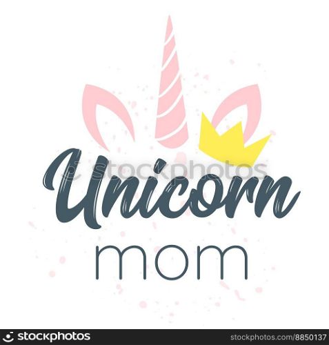 Unicorn slogan for apparel design vector image