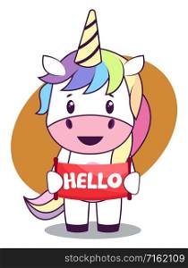 Unicorn with hello sign, illustration, vector on white background.