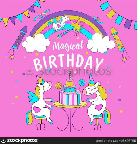 Unicorns. Illustration of happy birthday. Happy birthday! Cute illustration with magical unicorns. Unicorns celebrating their birthday with a big beautiful cake.