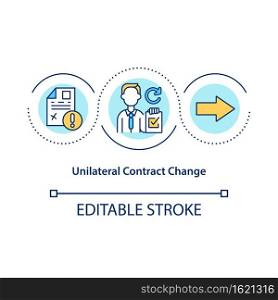 Unilateral contract change concept icon. Modifications to contract by one side idea thin line illustration. Changing terms and conditions. Vector isolated outline RGB color drawing. Editable stroke. Unilateral contract change concept icon