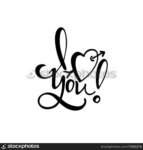 Unique brushpen lettering I love you. Coligrafic composition for use on greeting cards or souvenirs: cups, T-shirts and more. Vector illustration isolated on white background
