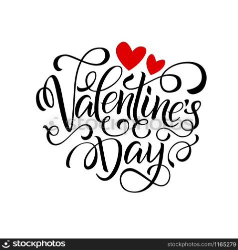 Unique brushpen lettering Valentines Day. Coligrafic composition for use on greeting cards or souvenirs: cups, T-shirts and more. Vector illustration isolated on white background