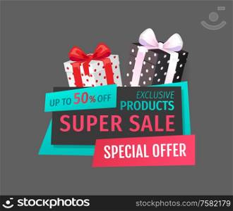 Up 50 percent reduction of price, discount label with presents vector. Premium proposition, gifts with special offers. Exclusive products sellout. Up 50 Percent Reduction of Price, Discount Label