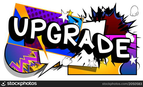 Upgrade. Comic book word text on abstract comics background. Retro pop art style illustration.