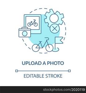 Upload photo blue concept icon. Bike sharing usage abstract idea thin line illustration. Maintain good e-bike state. Bike damages absence. Vector isolated outline color drawing. Editable stroke. Upload photo blue concept icon