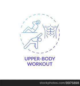 Upper-body workout concept icon. Physical training idea thin line illustration. Boosting muscle strength. Burning calories. Building stronger bones. Vector isolated outline RGB color drawing. Upper-body workout concept icon