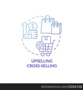 Upselling cross selling blue gradient concept icon. Buy extra goods. Customer touchpoint abstract idea thin line illustration. Isolated outline drawing. Roboto-Medium, Myriad Pro-Bold fonts used. Upselling cross selling blue gradient concept icon