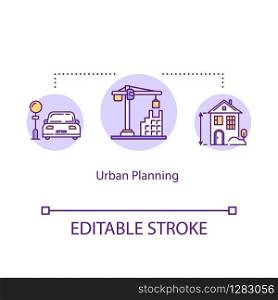 Urban planning concept icon. City development and construction industry idea thin line illustration. Town infrastructure, building facilities. Vector isolated outline RGB color drawing Editable stroke