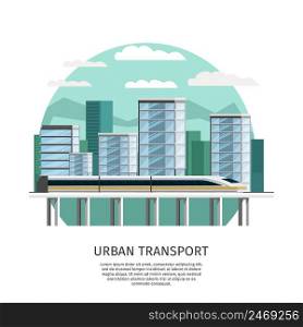Urban railway transport round design with speed train on skyscrapers background orthogonal vector illustration. Urban Railway Transport Orthogonal Design