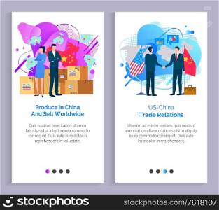 US and China relations vector, woman and man producing in Asia and selling worldwide, people with boxes and production in it. Flags of partners. Business mans from China and US shake hands. Produce in China and Sell Worldwide Relations