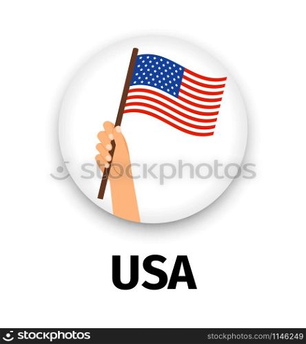 USA flag in hand, round icon with shadow isolated on white. Human hand holding flag, vector illustration. USA flag in hand, round icon