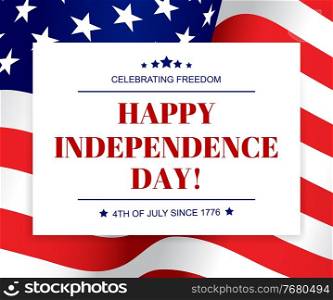 USA Independence Day vector greeting card, US waving flag, fourth july american patriotic holiday celebration. United States of America event poster with typography on stars and stripes background. USA Independence Day vector greeting card