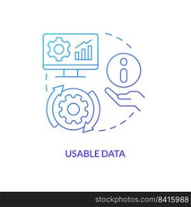 Usable data blue gradient concept icon. Verified information to research. Advantage of case study abstract idea thin line illustration. Isolated outline drawing. Myriad Pro-Bold font used. Usable data blue gradient concept icon