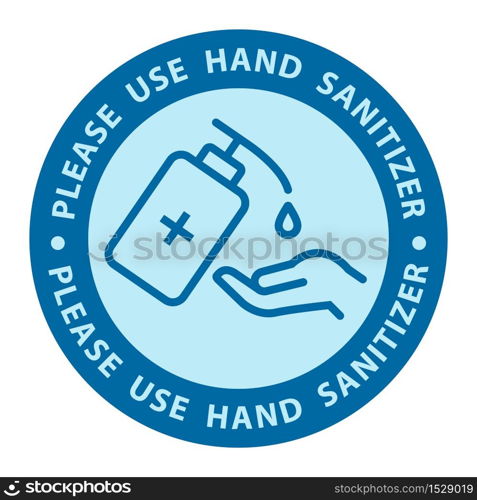 Use Hand Sanitizer sign vector Illustration, Content - Please use hand sanitizer, precaution for covid-19 pandemic situation..Vector eps10