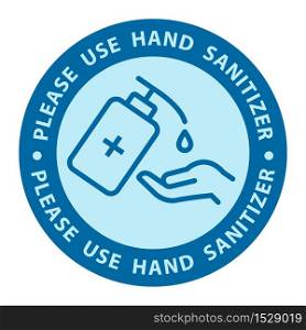 Use Hand Sanitizer sign vector Illustration, Content - Please use hand sanitizer, precaution for covid-19 pandemic situation..Vector eps10