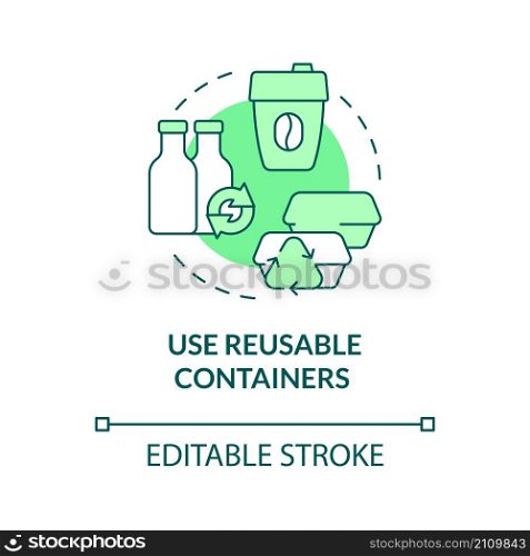 Use reusable containers green concept icon. Bottles and cups. Minimize waste abstract idea thin line illustration. Isolated outline drawing. Editable stroke. Roboto-Medium, Myriad Pro-Bold fonts used. Use reusable containers green concept icon