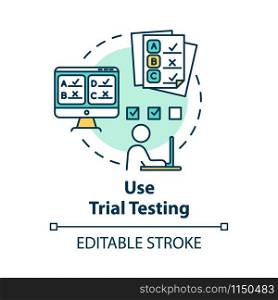 Use trial testing concept icon. Passing online test. Check knowledge and level of training. Entrance examination idea thin line illustration. Vector isolated outline drawing. Editable stroke