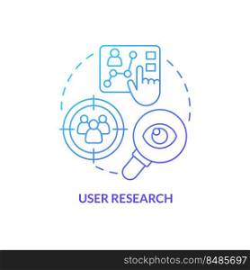 User research blue gradient concept icon. Audience experience. Information for content design abstract idea thin line illustration. Isolated outline drawing. Myriad Pro-Bold fonts used. User research blue gradient concept icon