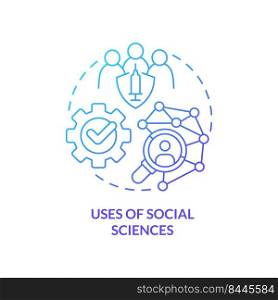 Uses of social sciences blue gradient concept icon. Prevention measures. Pandemic preparedness abstract idea thin line illustration. Isolated outline drawing. Myriad Pro-Bold fonts used. Uses of social sciences blue gradient concept icon