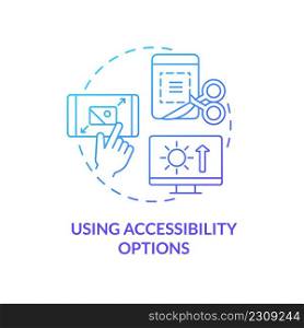 Using accessibility options blue gradient concept icon. Device settings. Digital basic foundation skills abstract idea thin line illustration. Isolated outline drawing. Myriad Pro-Bold fonts used. Using accessibility options blue gradient concept icon