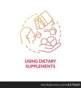 Using dietary supplements red gradient concept icon. Health improving pills. Food additive abstract idea thin line illustration. Isolated outline drawing. Roboto-Medium, Myriad Pro-Bold fonts used. Using dietary supplements red gradient concept icon