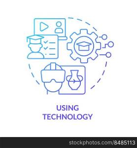 Using technology blue gradient concept icon. Micro learning strategy abstract idea thin line illustration. VR training. Digital environment. Isolated outline drawing. Myriad Pro-Bold font used. Using technology blue gradient concept icon