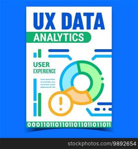 Ux Data Analytics Creative Promotion Poster Vector. Analyzing Data Advertising Banner. User Experience, Inforgaphic Digital Internet Traffic Report Concept Template Style Color Illustration. Ux Data Analytics Creative Promotion Poster Vector