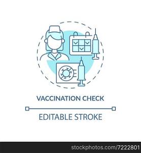 Vaccination check blue concept icon. Annual checkup abstract idea thin line illustration. Diseases prevention. Regular medical examination. Vector isolated outline color drawing. Editable stroke. Vaccination check blue concept icon
